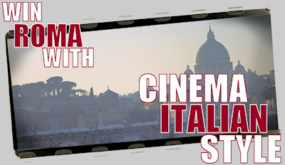 Win Roma with Cinema Italian Style!